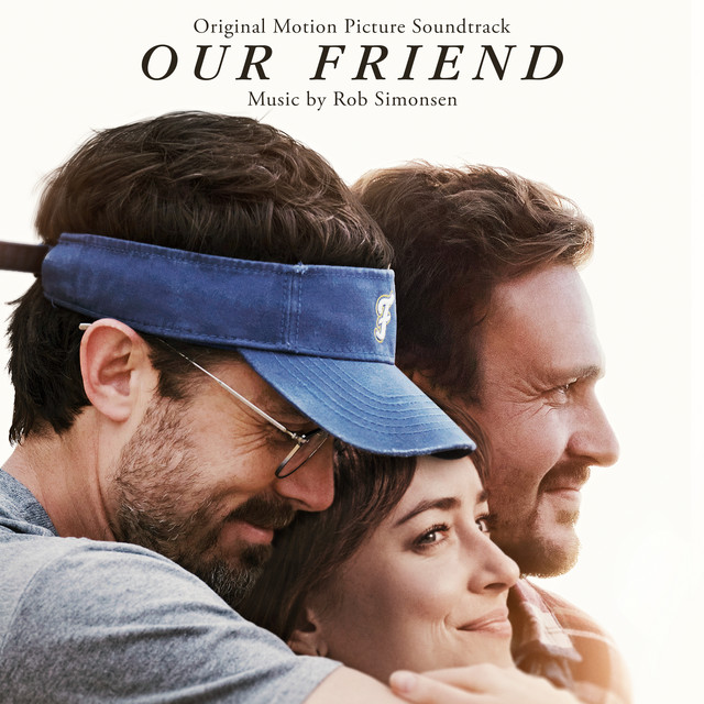 Our Friend (Original Motion Picture Soundtrack) - Official Soundtrack