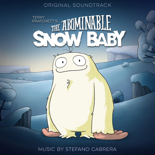 Terry Pratchett's The Abominable Snow Baby (Original Soundtrack) - Official Soundtrack
