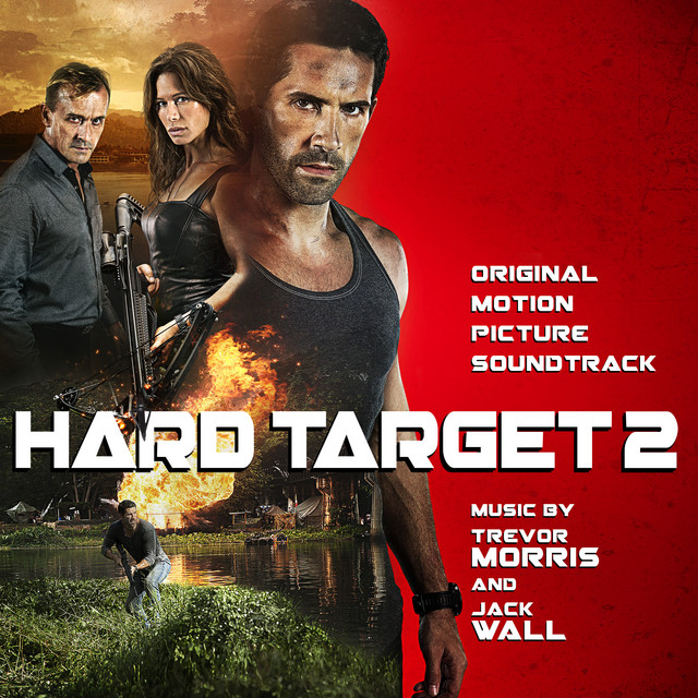 Hard Target 2 (Original Motion Picture Soundtrack) - Official Soundtrack