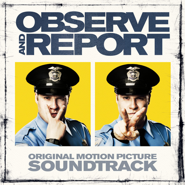 Observe & Report (Original Motion Picture Soundtrack) - Official Soundtrack