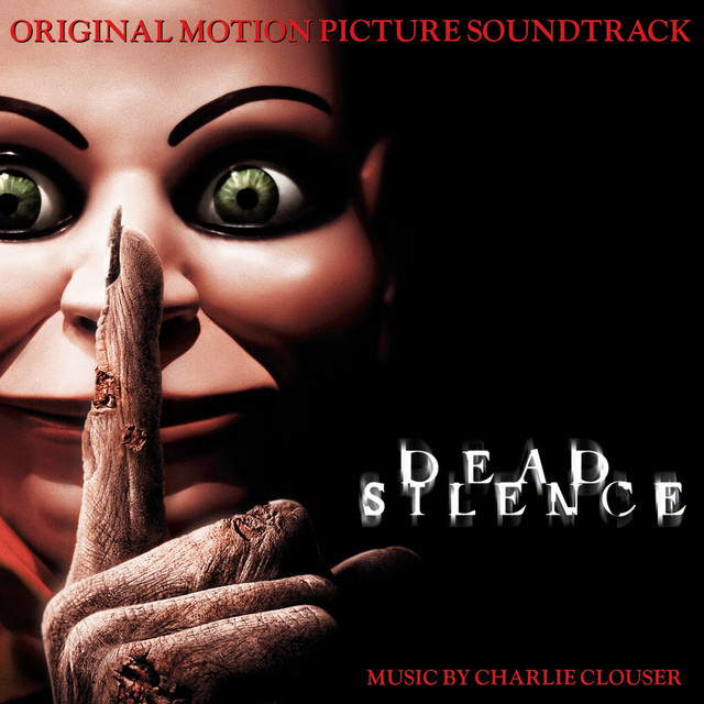 Dead Silence (Original Motion Picture Soundtrack) - Official Soundtrack