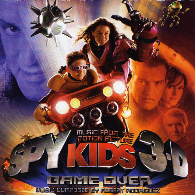 Spy Kids 3-D: Game Over (Original Motion Picture Soundtrack) - Official Soundtrack
