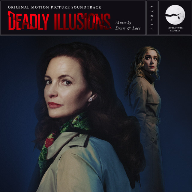 Deadly Illusions (Original Motion Picture Soundtrack) - Official Soundtrack