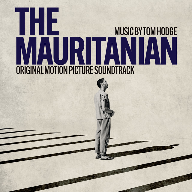 The Mauritanian (Original Motion Picture Soundtrack) - Official Soundtrack