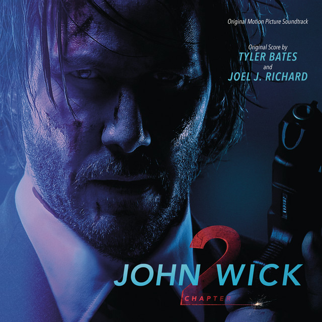John Wick: Chapter 2 (Original Motion Picture Soundtrack) - Official Soundtrack