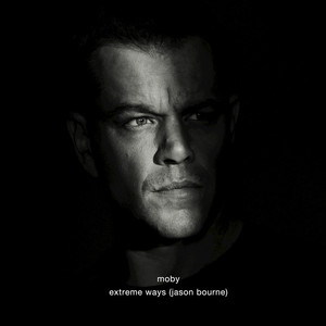 Extreme Ways (Jason Bourne) - Moby | Song Album Cover Artwork