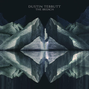 The Breach - Dustin Tebbutt | Song Album Cover Artwork