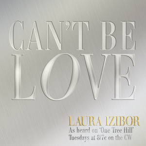 Can't Be Love Laura Izibor | Album Cover
