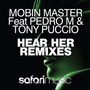 Hear Her (Uberjak'd Remix) (feat. Pedro M, Tony Puccio) - Mobin Master | Song Album Cover Artwork