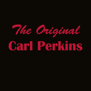 Gone Gone Gone - Carl Perkins