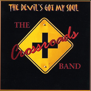 The Devil's Got My Soul - The Crossroads Band | Song Album Cover Artwork