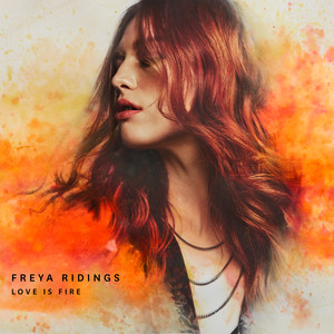 Love Is Fire - Freya Ridings | Song Album Cover Artwork
