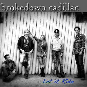 Let It Ride - Brokedown Cadillac | Song Album Cover Artwork