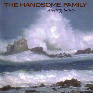 Dry Bones - The Handsome Family | Song Album Cover Artwork