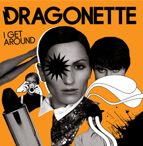 I Get Around - Dragonette | Song Album Cover Artwork