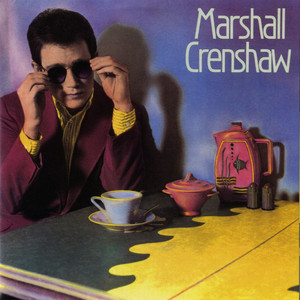 Someday, Someway - Marshall Crenshaw | Song Album Cover Artwork