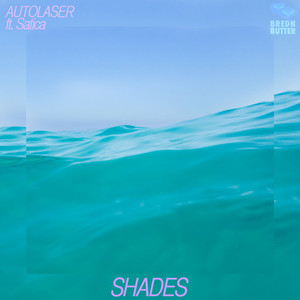 Shades(Feat. Satica) - AUTOLASER | Song Album Cover Artwork