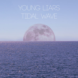 Tidal Wave - Young Liars