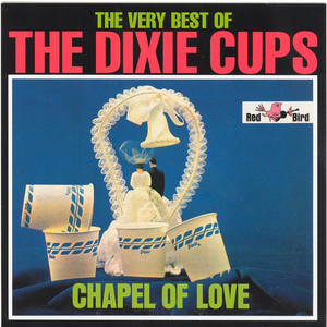 Chapel of Love The Dixie Cups | Album Cover