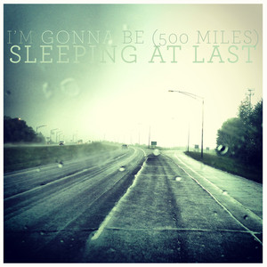 I'm Gonna Be (500 Miles) - Sleeping At Last | Song Album Cover Artwork