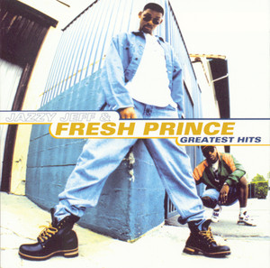 The Fresh Prince of Bel Air DJ Jazzy Jeff & The Fresh Prince | Album Cover