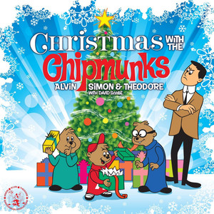 The Chipmunk Song (Christmas Don't Be Late) - Alvin & The Chipmunks | Song Album Cover Artwork