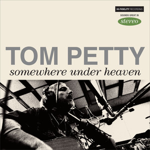 Somewhere Under Heaven - Tom Petty | Song Album Cover Artwork