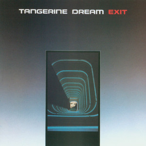 Exit - Tangerine Dream | Song Album Cover Artwork
