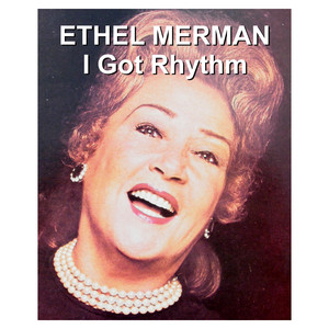 I Got Rhythm - Ethel Merman | Song Album Cover Artwork