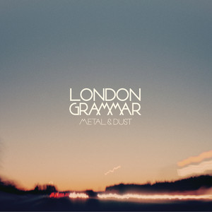 Hey Now London Grammar | Album Cover