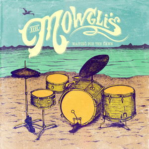 Say It, Just Say It - The Mowgli's | Song Album Cover Artwork