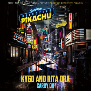 Carry On (From “POKÉMON Detective Pikachu”) - Kygo & Rita Ora | Song Album Cover Artwork