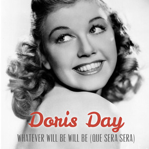 Whatever Will Be, Will Be (Que Sera, Sera) - Doris Day, Paul Weston and His Orchestra & The Norman Luboff Choir