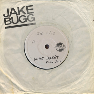 What Doesn't Kill You - Jake Bugg | Song Album Cover Artwork
