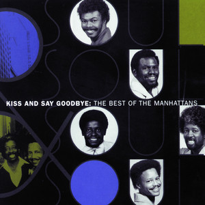 Kiss And Say Goodbye - The Manhattans | Song Album Cover Artwork