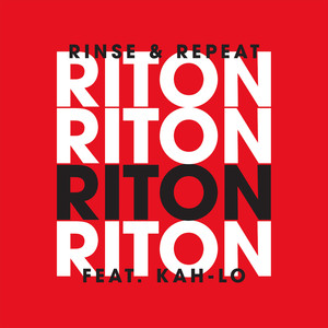 Rinse & Repeat (feat. Kah-Lo) - Riton & Oliver Heldens
