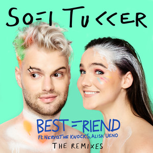 Best Friend (Carnaval Remix) - Sofi Tukker, NERVO, The Knocks, Alisa Ueno
