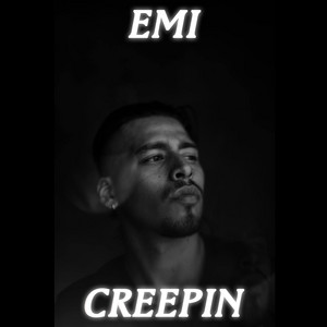 Creepin - Emi