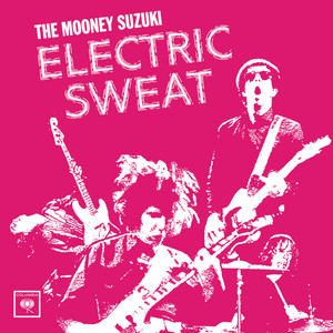 Electric Sweat - The Mooney Suzuki | Song Album Cover Artwork