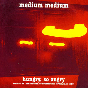 Hungry, So Angry - Medium Medium