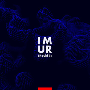 Should Be - I M U R | Song Album Cover Artwork