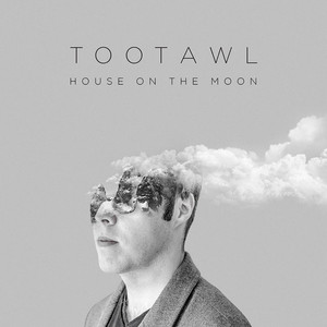House on the Moon - Tootawl | Song Album Cover Artwork
