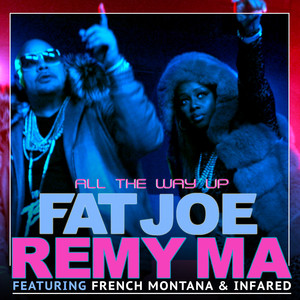 All the Way Up (feat. French Montana & Infared) - Fat Joe, Remy Ma, David Guetta & GLOWINTHEDARK | Song Album Cover Artwork