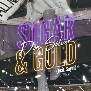 Sugar and Gold (feat. Saydi) - Don Silver | Song Album Cover Artwork