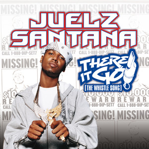 There It Go (The Whistle Song) - Juelz Santana | Song Album Cover Artwork
