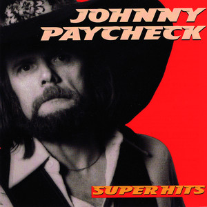 She's All I Got - Johnny PayCheck | Song Album Cover Artwork