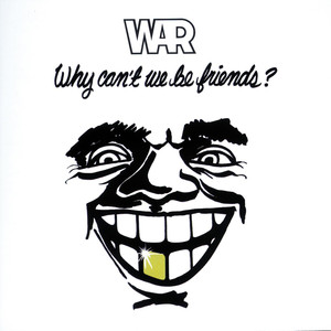 Why Can't We Be Friends? - War | Song Album Cover Artwork