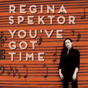 You've Got Time (chamber version) - Regina Spektor | Song Album Cover Artwork