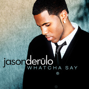 Whatcha Say - Jason Derulo | Song Album Cover Artwork