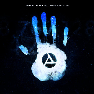 Put Your Hands Up - Forest Blakk | Song Album Cover Artwork
